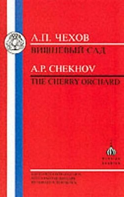 Chekhov: Cherry Orchard by Anton Chekhov