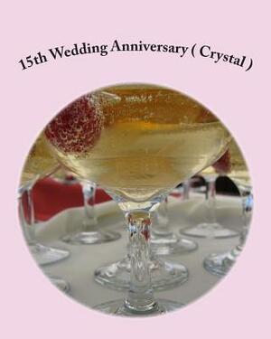 15th Wedding Anniversary ( Crystal ) by Danny Davis