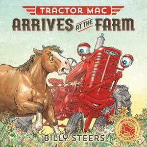 Tractor Mac Arrives at the Farm by Billy Steers