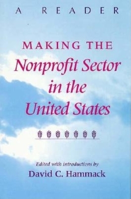 Making the Nonprofit Sector in the United States: A Reader by 