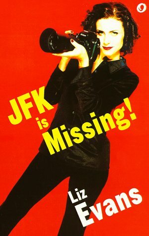 Jfk Is Missing! by Liz Evans