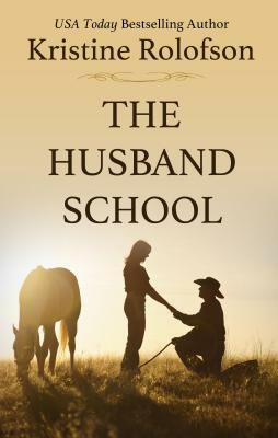 The Husband School by Kristine Rolofson