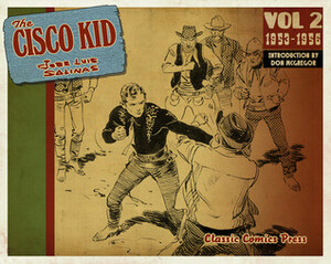 The Cisco Kid Volume 2 by Charles Pelto, José Luis Salinas, Don McGregor, Rod Reed