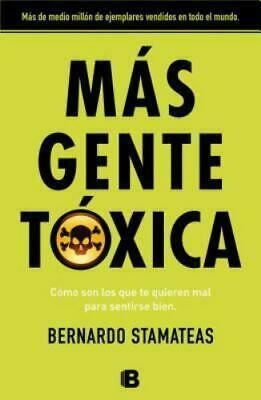 Ms gente txica / More Toxic People by Bernardo Stamateas
