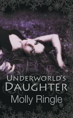 Underworld's Daughter by Molly Ringle