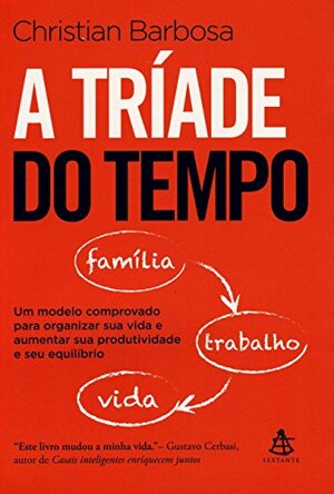 A Tríade do Tempo by Christian Barbosa