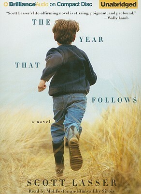 The Year That Follows by Tanya Eby Sirois, Mel Foster, Scott Lasser