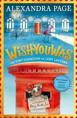 Wishyouwas: The Tiny Guardian of Lost Letters by Alexandra Page