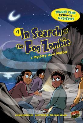 In Search of the Fog Zombie: A Mystery about Matter by Lynda Beauregard