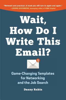 Wait, How Do I Write This Email? by Danny Rubin