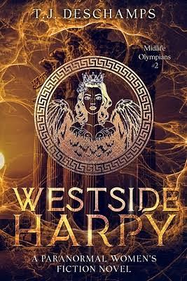Westside Harpy (Midlife Olympians #2) by T.J. Deschamps