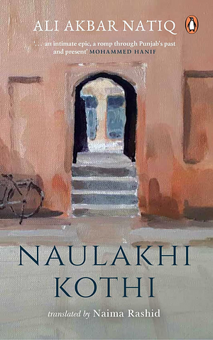 Naulakhi Kothi by Ali Akbar Natiq