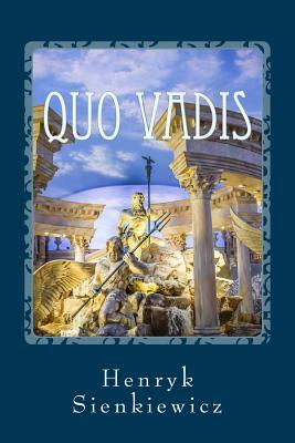 Quo Vadis by Henryk Sienkiewicz