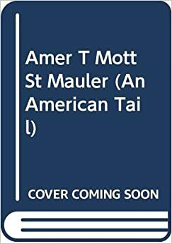 The Mott Street Maulers (An American Tail) by Michael Teitelbaum