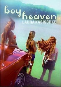 Boy Heaven by Laura Kasischke