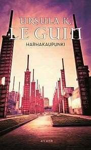Harhakaupunki by Ursula K. Le Guin