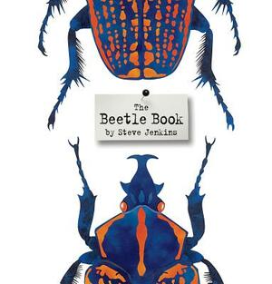 The Beetle Book by Steve Jenkins