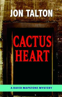 Cactus Heart by Jon Talton