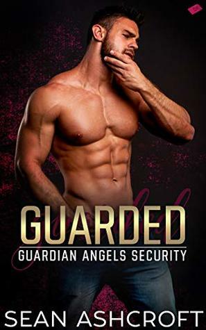 Guarded by Sean Ashcroft