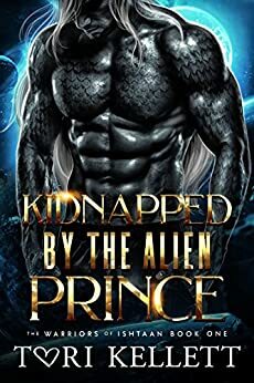 Kidnapped by the Alien Prince by Tori Kellett