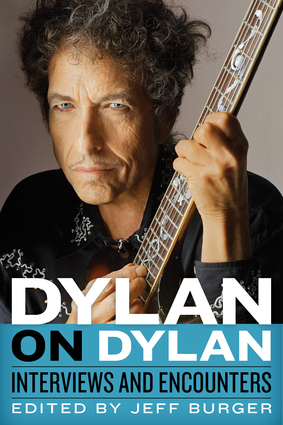 Dylan on Dylan: Interviews and Encounters by Jeff Burger, Bob Dylan
