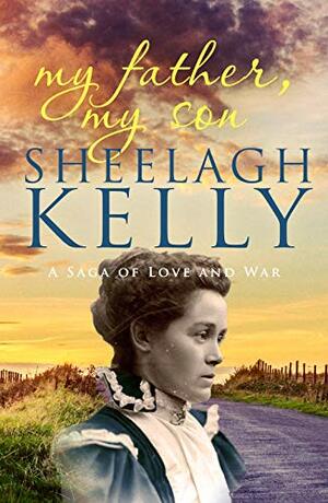 My Father, My Son by Sheelagh Kelly