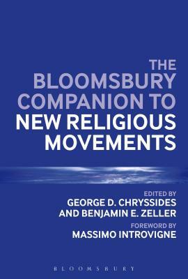 The Bloomsbury Companion to New Religious Movements by 