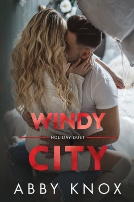 The Windy City Holiday Duet: Pumpkin and Spice; Comfort and Joy by Abby Knox