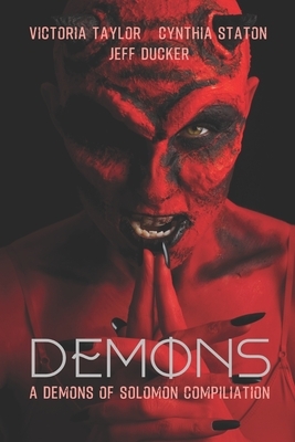 Demons: A Paranormal Flash Fiction Collection by Jeff Ducker, Victoria Staton, Cynthia Staton