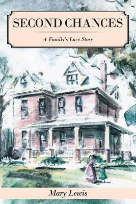 Second Chances: A Family's Love Story by Mary Lewis