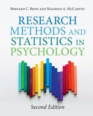 Research Methods and Statistics in Psychology by Bernard C. Beins, Maureen A. McCarthy