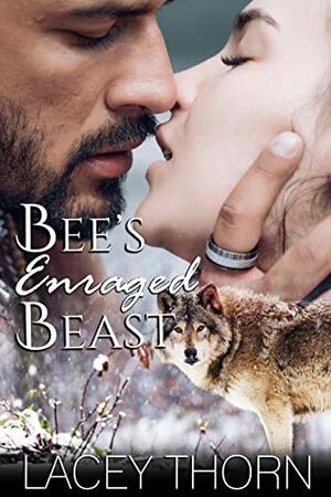 Bee's Enraged Beast by Lacey Thorn