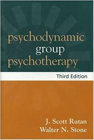 Psychodynamic Group Psychotherapy by J. Scott Rutan, Walter N. Stone