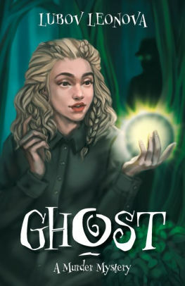 Ghost: A Murder Mystery by Lubov Leonova
