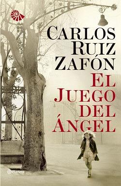El juego del ángel by Carlos Ruiz Zafón