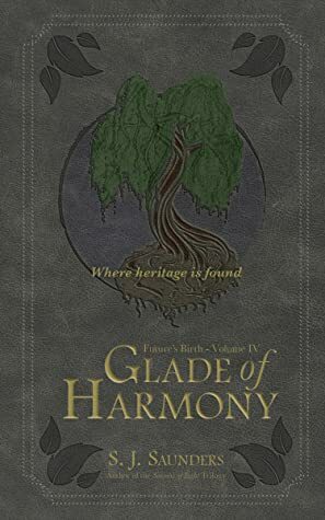 Glade of Harmony by S.J. Saunders