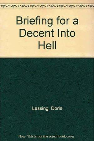 Briefing for a Decent Into Hell by Doris Lessing, Doris Lessing