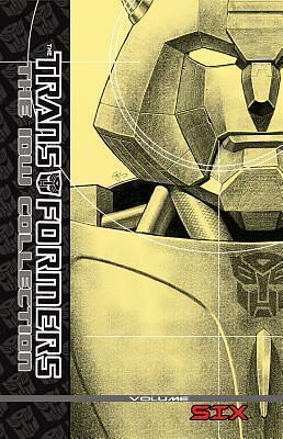 Transformers: The IDW Collection, Volume 6 by Mike Costa, Don Figueroa