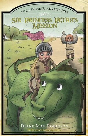 Sir Princess Petra's Mission by Diane Mae Robinson, Michael Bermundo