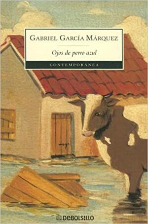 Ochi de câine albastru by Gabriel García Márquez