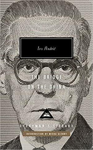 The Bridge on the Drina by Ivo Andrić