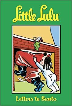 Little Lulu, Volume 6: Letters To Santa by John Stanley, Irving Tripp
