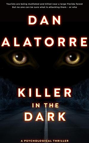 Killer In The Dark by Dan Alatorre, Dan Alatorre