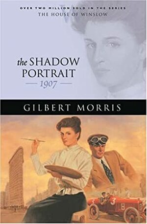 The Shadow Portrait: 1907 by Gilbert Morris