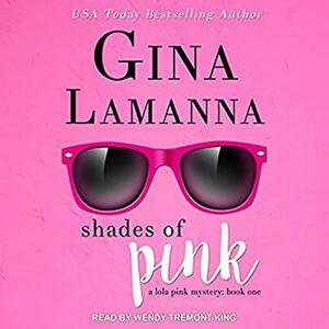 Shades of Pink by Gina LaManna