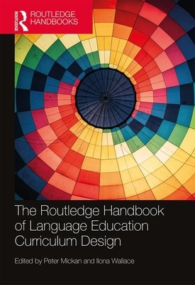 The Routledge Handbook of Language Education Curriculum Design by 