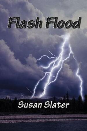 Flash Flood by Susan Slater