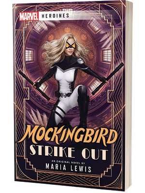 Mockingbird: Strike Out: A Marvel: Heroines Novel by Maria Lewis