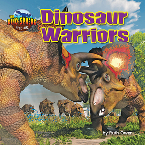 Dinosaur Warriors by Ruth Owen