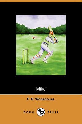 Mike by P.G. Wodehouse, P.G. Wodehouse